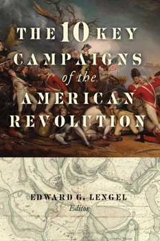 Paperback The 10 Key Campaigns of the American Revolution Book