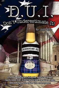 Paperback D.U.I: Don't Underestimate It! Book