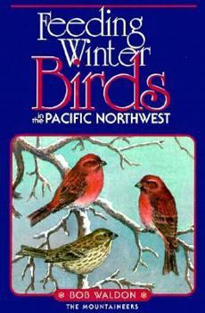 Paperback Feeding Winter Birds in the Pacific Northwest Book