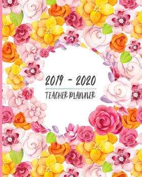 2019 - 2020 Teacher Planner: Teacher Lesson Planner Book | 8 x 10 | Soft Matte Cover | Lesson Planning For Instructors