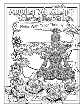 Paperback Adult Anxiety Coloring Book 1: Relax with Color Therapy Book