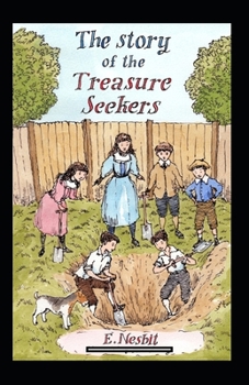 The Story of the Treasure Seekers Annotated