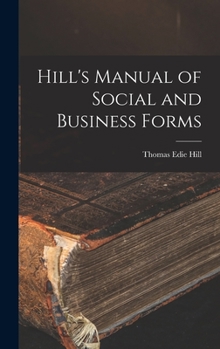 Hardcover Hill's Manual of Social and Business Forms Book