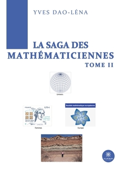 Paperback La Saga des Mathématiciennes: Tome II [French] Book