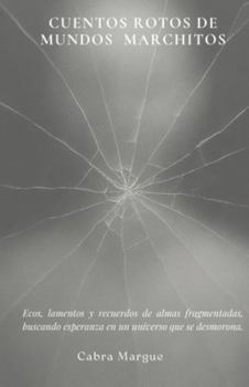 Paperback Cuentos rotos de mundos marchitos [Spanish] Book