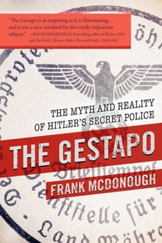 Hardcover The Gestapo: The Myth and Reality of Hitler's Secret Police Book