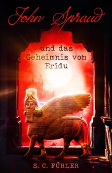 Paperback John Spraud und das Geheimnis von Eridu [German] Book