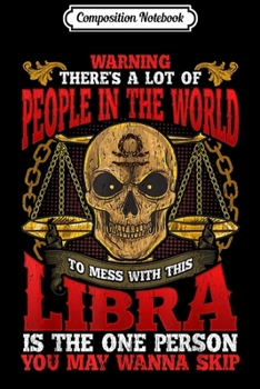 Paperback Composition Notebook: Libra Don't Mess With This Libra Zodiac Journal/Notebook Blank Lined Ruled 6x9 100 Pages Book