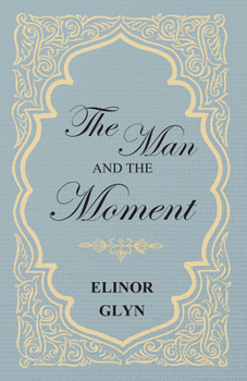 The Man and the Moment