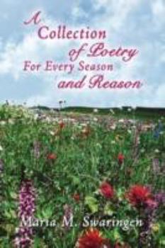 Paperback A Collection of Poetry For Every Season and Reason Book