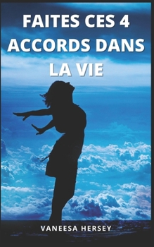 Paperback Faites Ces 4 Accords Dans La Vie [French] Book