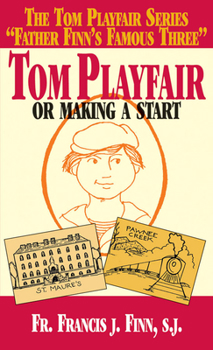 Paperback Tom Playfair: Or Making a Start Book