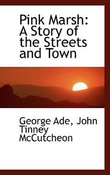 Paperback Pink Marsh: A Story of the Streets and Town Book