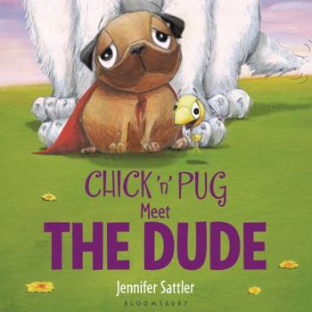 Chick 'n' Pug Meet the Dude - Book  of the Chick 'n' Pug