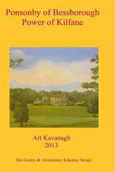 Paperback Ponsonby of Bessborough Power of Kilfane: The Gentry & Aristocracy Kilkenny - Ponsonby of Bessborough & Power of Kilfane Book