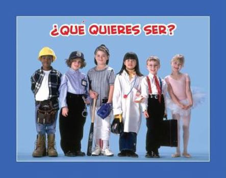 Paperback ¿Qué Quieres Ser? [Spanish] Book