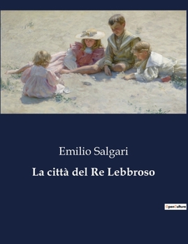 Paperback La città del Re Lebbroso [Italian] Book