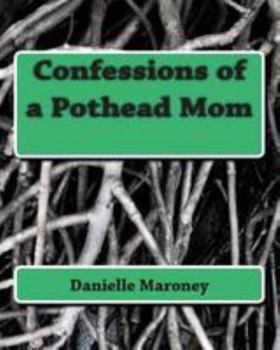 Paperback Confessions of a Pothead Mom Book