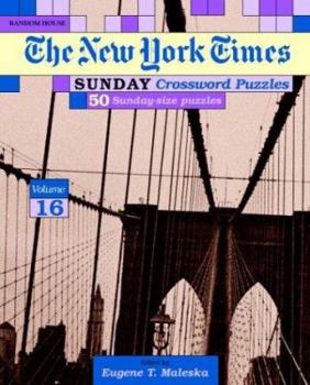 Paperback New York Times Sunday Crossword Puzzles, Volume 16 Book