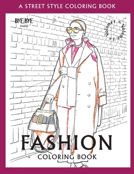 Paperback FASHION COLORING BOOK - Vol.1: A Street-Style Coloring Book for fashion lovers Book