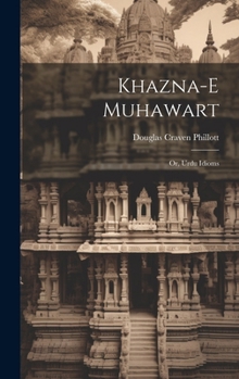 Hardcover Khazna-e muhawart; or, Urdu idioms [Urdu] Book