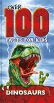 Paperback Dinosaurs (Over 100 Facts for Kids) Book