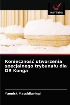 Paperback Koniecznośc utworzenia specjalnego trybunalu dla DR Konga [Polish] Book