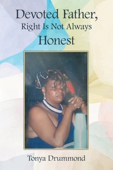 Paperback Devoted Father, Right Is Not Always Honest Book