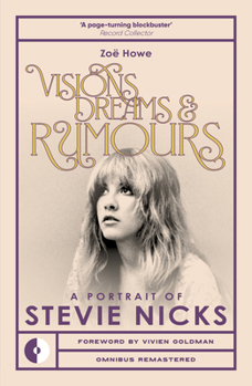 Stevie Nicks: Visions, Dreams & rumors