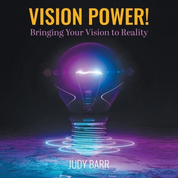 Paperback Vision Power!: Bringing Your Vision to Reality Book