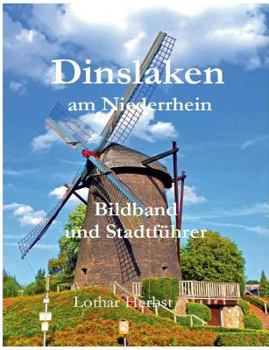 Paperback Dinslaken am Niederrhein: Bildband und Stadtf?hrer [German] Book