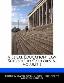 Paperback A Legal Education: Law Schools in California, Volume I Book