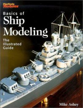 Paperback Basics of Ship Modeling: The Illustrated Guide Book