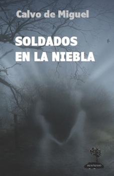 Paperback Soldados en la niebla [Spanish] Book
