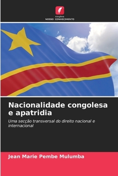 Nacionalidade congolesa e apatridia: Uma secção transversal do direito nacional e internacional