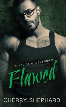 Flawed - Book #2 of the Blaze of Glory