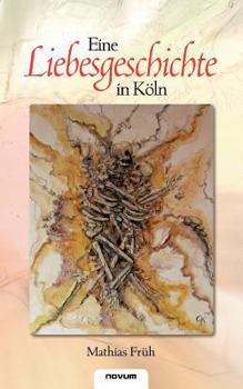 Paperback Eine Liebesgeschichte in K?ln [German] Book