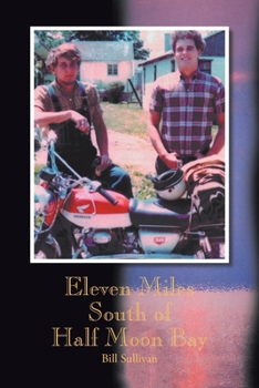 Paperback Eleven Miles South of Half Moon Bay Book