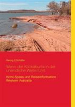 Paperback Wenn der Kookaburra in die unendliche Weite führt [German] Book