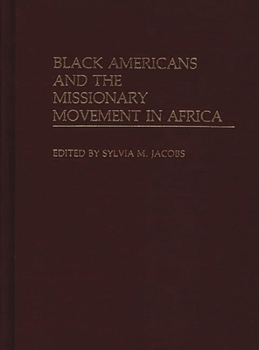 Hardcover Black Americans and the Missionary Movement in Africa Book
