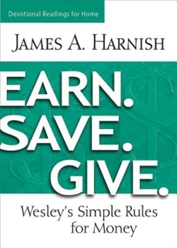 Paperback Earn. Save. Give. Devotional Readings for Home: Wesley's Simple Rules for Money Book