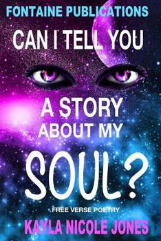 Paperback Can I Tell You A Story About My Soul? Book