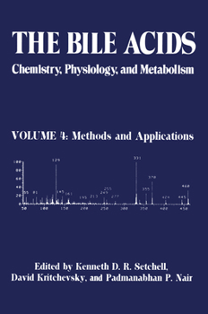 Hardcover The Bile Acids: Chemistry, Physiology, and Metabolism: Volume 4: Methods and Applications Book