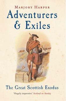 Paperback Adventurers & Exiles: The Great Scottish Exodus Book