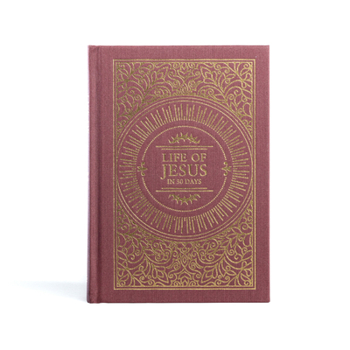 Hardcover Life of Jesus in 30 Days: CSB Edition Book