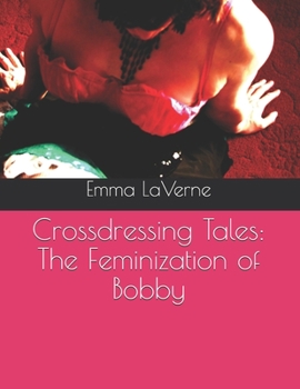 Paperback Crossdressing Tales: The Feminization of Bobby Book