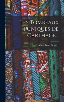 Hardcover Les Tombeaux Puniques De Carthage... [French] Book