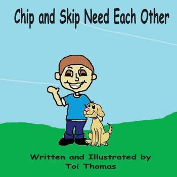 Chip and Skip Need Each Other - Book #1 of the Needs and Wants Duet