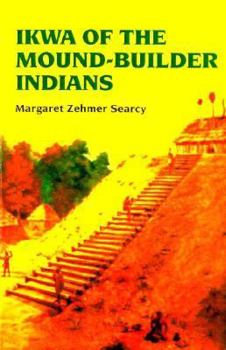 Paperback Ikwa of the Mound-Builder Indians Book