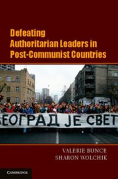 Paperback Defeating Authoritarian Leaders in Postcommunist Countries Book